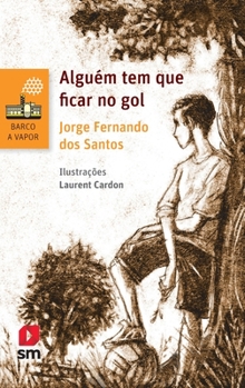 Paperback Alguém tem que ficar no gol [Portuguese] Book