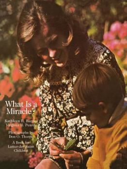 Hardcover What is a miracle? (A Book for Latter-day Saint children) Book