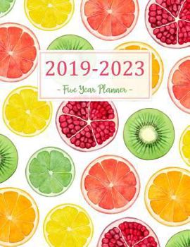 2019-2023 Five Year Planner: Monthly Schedule Organizer - Agenda Planner For The Next Five Years, 60 Months Calendar, Appointment Notebook, Monthly Planner, To Do List, Action Day, Passion Goal Settin