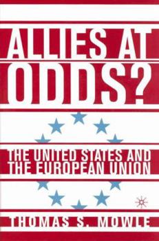 Paperback Allies at Odds?: The United States and the European Union Book