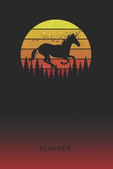 Planner: Unicorn Art 2 Year Weekly Planner | 2020 - 2022  | Retro Vintage Sunset Cover | January 20 - December 21 | Planning Organizer Writing ... | Plan Days, Set Goals & Get Stuff Done
