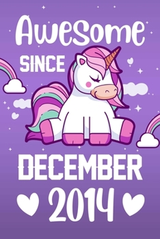 Awesome Since December 2014: Unicorn Sketchbook Gift for Girls | 6x9 - 120 Blank Pages Notebook