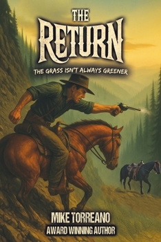 The Return: The Grass Isn’t Always Greener (Book 3 of 3 the South Park Series.)