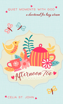 Paperback Afternoon Tea: Quiet Moments with God Book