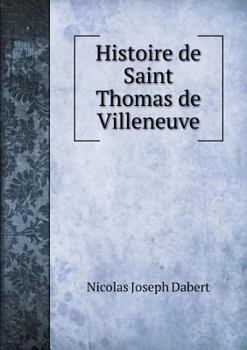 Paperback Histoire de Saint Thomas de Villeneuve [French] Book