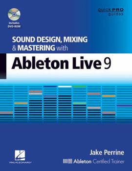 Paperback Sound Design, Mixing and Mastering with Ableton Live 9 [With DVD ROM] Book