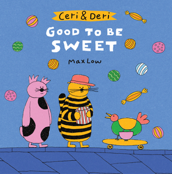 Paperback Ceri & Deri: Good to Be Sweet Book