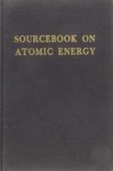 Hardcover Sourcebook on Atomic Energy Book