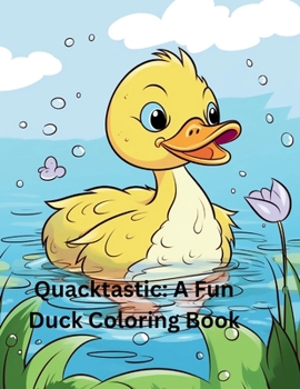 Paperback Quacktastic: A Fun Duck Coloring Book