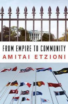 Hardcover From Empire to Community: A New Approach to International Relations Book