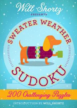 Paperback Will Shortz Presents Sweater Weather Sudoku: 200 Challenging Puzzles: Hard Sudoku Volume 2 Book