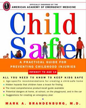Paperback Child Safe: A Practical Guide for Preventing Childhood Injuries Book