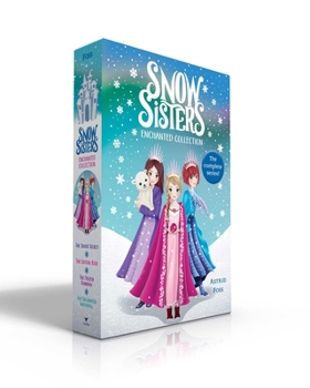 Paperback Snow Sisters Enchanted Collection (Boxed Set): The Silver Secret; The Crystal Rose; The Frozen Rainbow; The Enchanted Waterfall Book