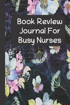 Paperback Book Review Journal For Busy Nurses: Book Lover's Log Book