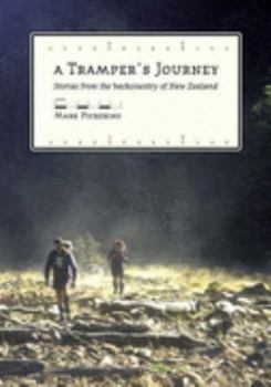 Paperback A Tramper's Journey: Stories from the Back-country of New Zealand Book