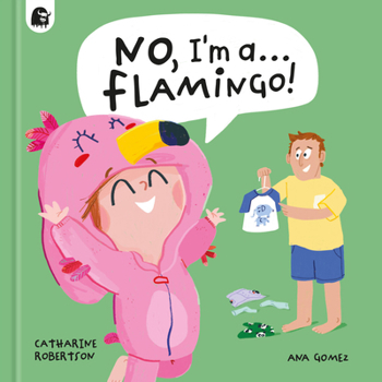 Hardcover No, I'm A... Flamingo! Book