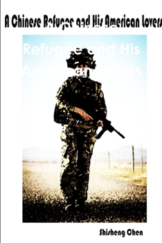 Paperback A Chinese Refugee and His American Lovers Book
