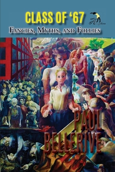 Paperback Class of '67: Fancies, Myths and Follies Book