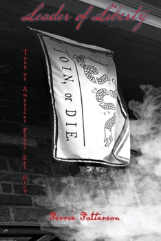 Paperback Leader of Liberty: Tale of America's First Spy Ring Book