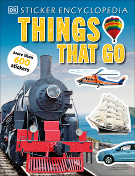 Paperback Sticker Encyclopedia Things That Go: More Than 600 Stickers Book