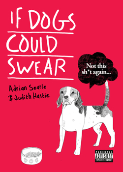 Paperback If Dogs Could Swear Book