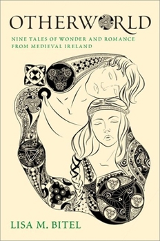 Hardcover Otherworld: Nine Tales of Wonder and Romance from Medieval Ireland Book