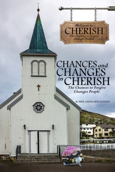 Paperback Chances and Changes in Cherish: The Chances to Forgive Changes People Book
