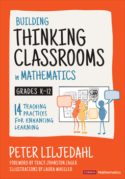 Paperback Building Thinking Classrooms in Mathematics, Grades K-12: 14 Teaching Practices for Enhancing Learning Book