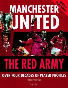 Hardcover Manchester United - the Red Army: Over Four Decades of Player Profiles Book