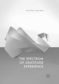 Paperback The Spectrum of Gratitude Experience Book