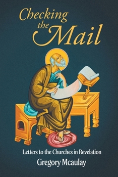 Paperback Checking the Mail: Letters to the Churches in Revelation Book