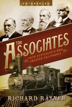 Hardcover The Associates: Four Capitalists Who Created California Book