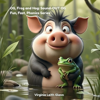 Paperback Og, Frog and Hog: Sound-Out OG: Fun, Fast, Phonics Series Book