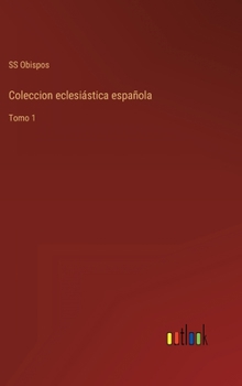 Hardcover Coleccion eclesiástica española: Tomo 1 [Spanish] Book