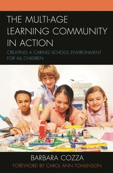 Paperback Multi-age Learning Community in Action: Creating a Caring School Environment for All Children Book