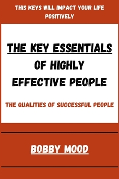 Paperback The Key Essentials of Highly Effective People Book