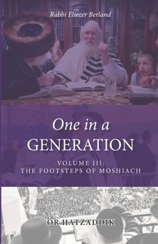 Paperback One in a Generation: Volume III: The Footsteps of Moshiach Book
