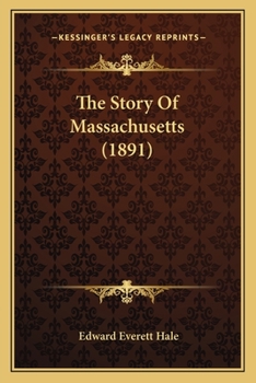 Paperback The Story Of Massachusetts (1891) Book