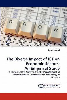 Paperback The Diverse Impact of ICT on Economic Sectors: An Empirical Study Book