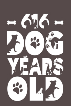 616 Dog Years Old: Best Unique Funny Cool Humor Birthday Gifts For 88 Years Old Dog Lovers - 88th Birthday Gift for Men / Women / Kids ON