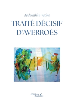 Traité décisif d'Averroès (French Edition)