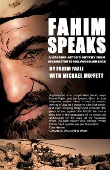 Paperback Fahim Speaks: A Warrior-Actor's Odyssey from Afghanistan to Hollywood and Back Book