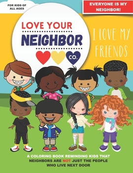 Paperback Love Your Neighbor Co.: I Love My Friends Book