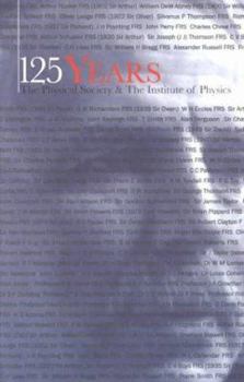 Paperback 125 Years: The Physical Society & the Institute of Physics, Book