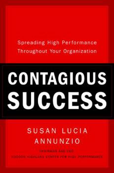 Hardcover Contagious Success: Spreading High Performance Throughout Your Organization Book