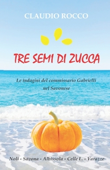 Paperback Tre Semi Di Zucca [Italian] Book