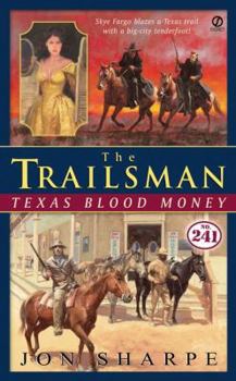 Texas Blood Money - Book #241 of the Trailsman