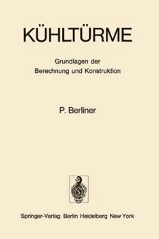 Paperback Kühltürme: Grundlagen Der Berechnung Und Konstruktion [German] Book