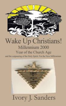 Paperback Wake Up Christians!: Millennium 2000 Year of the Church Age [Large Print] Book