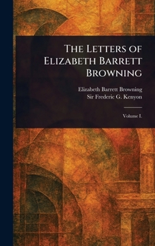 Hardcover The Letters of Elizabeth Barrett Browning Book